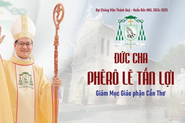 Đức Cha Phêrô Lê Tấn Lợi – Giám Mục Giáo Phận Cần Thơ, Huấn Đức HKII 2024-2025